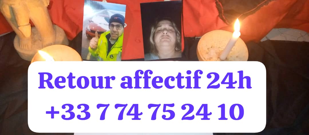 RETOUR AFFECTIF RAPIDE 24H RETOUR AFFECTIF SUISSE IMMEDIAT